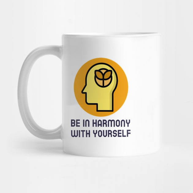 Be In Harmony With Yourself by Jitesh Kundra
